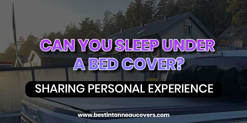 Can You Sleep Under a Bed Cover?