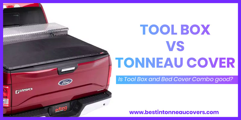 Tool Box vs Tonneau Cover