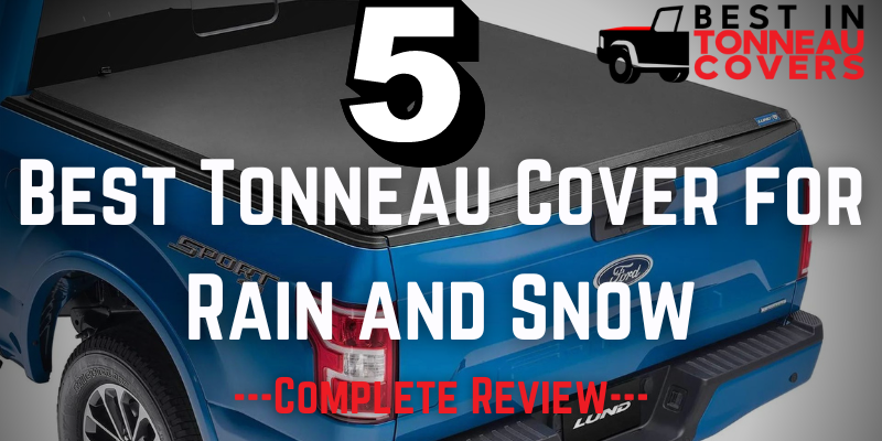 5 Best Tonneau Cover for Rain and Snow