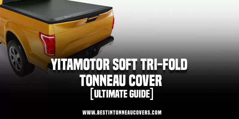 Yitamotor Soft Tri-Fold Tonneau Cover Review